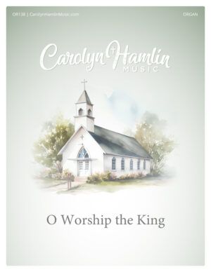 O Worship the King